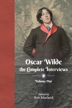 Paperback Oscar Wilde - The Complete Interviews - Volume One Book