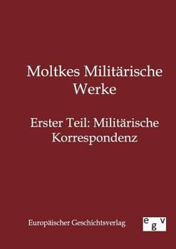 Paperback Moltkes Militärische Werke [German] Book