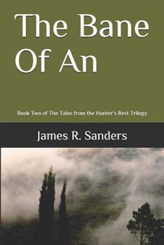 Paperback The Bane of an: Book Two of the Tales from the Hunter's Rest Trilogy Book