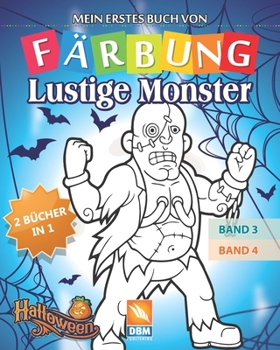 Lustige Monster – 2 bücher in 1 -  (Band 3  +  Band 4): Malbuch für Kinder - 50 Farbabbildungen (German Edition)