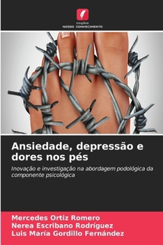 Ansiedade, depressão e dores nos pés (Portuguese Edition)