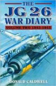 Hardcover The Jg26 War Diary: Volume 2: 1943-1945 Book
