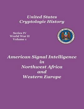 Paperback American Signal Intelligence in Northwest Africa and Western Europe Book