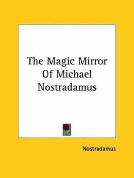 Paperback The Magic Mirror Of Michael Nostradamus Book