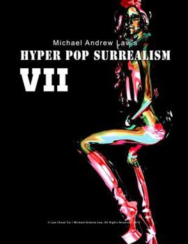 Paperback Hyper Pop Surrealism VII: Hyper Pop Surrealism by Michael Andrew Law Book