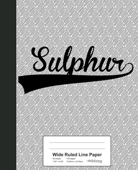 Paperback Wide Ruled Line Paper: SULPHUR Notebook Book