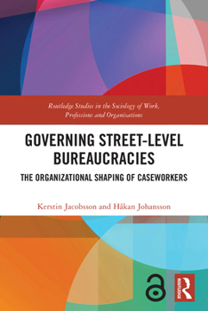 Paperback Governing Street-Level Bureaucracies: The Organizational Shaping of Caseworkers Book