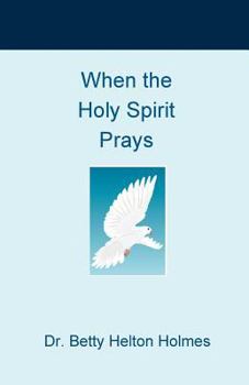 Paperback When the Holy Spirit Prays Book