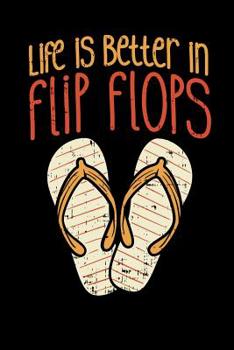 Paperback Life Is Better In Flip Flops: 120 Pages I 6x9 I Graph Paper 4x4 I Cool Summer Vacation Book