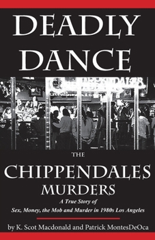 Paperback Deadly Dance: The Chippendales Murders Book