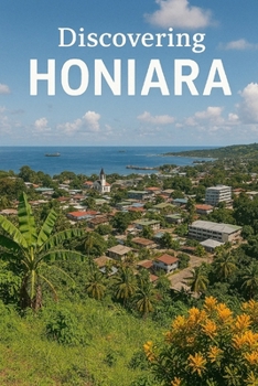 Discovering Honiara (Discovering the world)