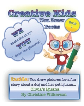 Paperback Creative Kids You Draw Books (Book 1): Olivia's Iguana Book
