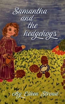 Hardcover Samantha and the Hedgehogs Book