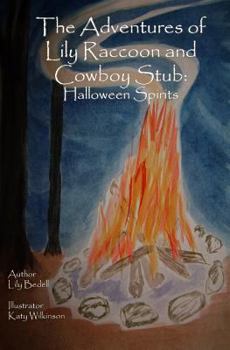 Paperback The Adventures of Lily Raccoon and Cowboy Stub: : Halloween Spirits Book