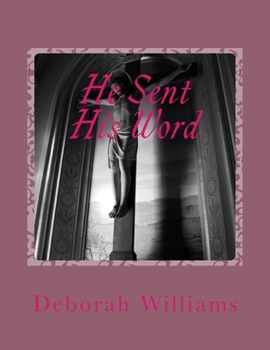 Paperback He Sent His Word: My Pathway To Healing Through The Word Of God Book