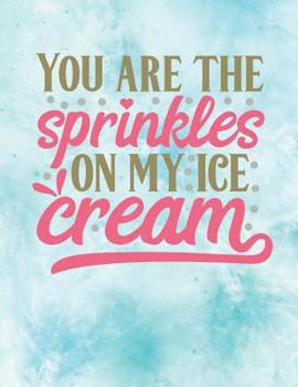 Paperback You are the Sprinkles on my Ice Cream Book