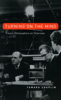 Hardcover Turning on the Mind: French Philosophers on Television Book