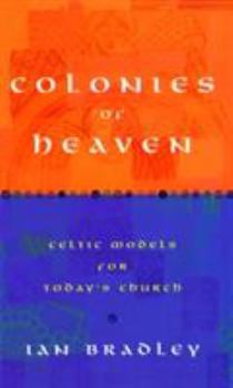 Paperback Colonies of Heaven: Celtic Models for Today's Church Book