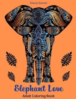 Paperback Elephant Love: Adult Coloring Book