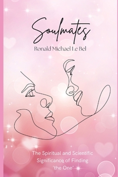 Paperback Soulmates: The Spiritual and Scientific Significance of Finding 'the One' Book