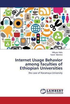 Paperback Internet Usage Behavior Among Faculties of Ethiopian Universities Book
