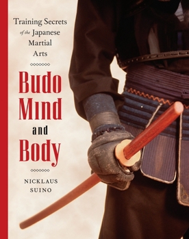 Paperback Budo Mind and Body: Training Secrets of the Japanese Martial Arts Book