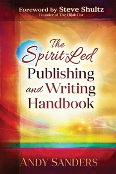 Paperback The Spirit-Led Publishing and Writing Handbook Book