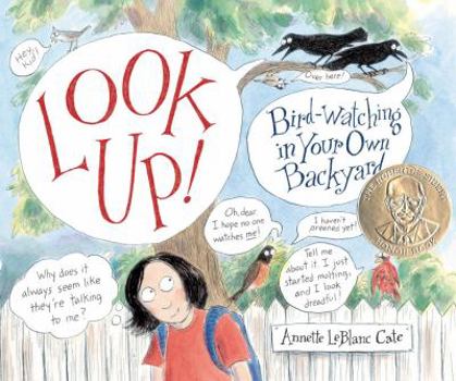 Hardcover Look Up!: Bird-Watching in Your Own Backyard Book