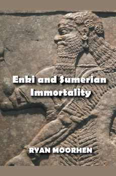 Paperback Enki and Sumerian Immortality Book