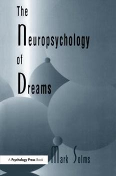 Paperback The Neuropsychology of Dreams: A Clinico-anatomical Study Book