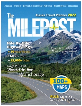 Paperback The Milepost 2022: Alaska Travel Planner Book
