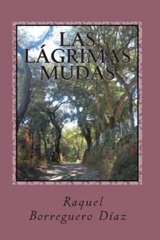 Paperback Las lagrimas mudas [Spanish] Book