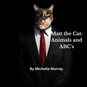 Paperback Matt the Cat: Animals and ABC's: Animals and ABC Book