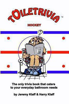 Paperback Toiletrivia - Hockey: The Only Trivia Book That Caters To Your Everyday Bathroom Needs Book