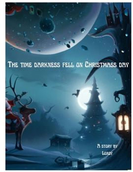 Paperback The time darkness fell on Christmas day Book