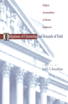 Paperback Obligations of Citizenship and Demands of Faith: Religious Accommodation in Pluralist Democracies Book