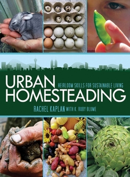 Paperback Urban Homesteading: Heirloom Skills for Sustainable Living Book