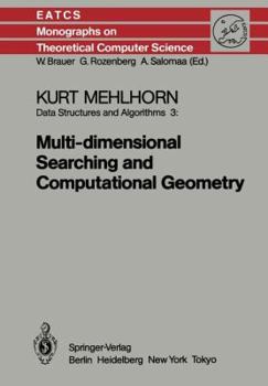 Paperback Data Structures and Algorithms 3: Multi-Dimensional Searching and Computational Geometry Book