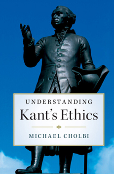 Hardcover Understanding Kant's Ethics Book