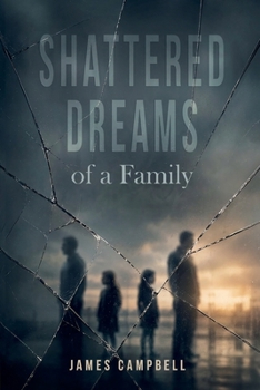 Shattered Dreams of a Family