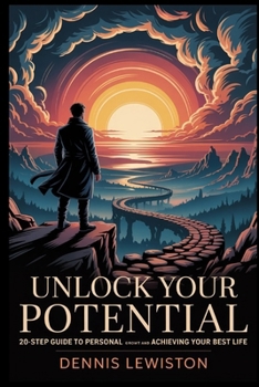 Paperback Unlock your potential: 20 step guide to personal growt confidence and acheiving your best life Book