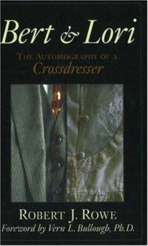 Hardcover Bert & Lori: The Autobiography of a Crossdresser Book