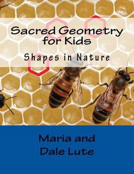 Paperback Sacred Geometry for Kids: Shapes in Nature Book