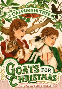 Hardcover Goats for Christmas: Calpurnia Tate, Girl Vet Book