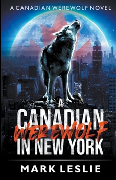 Paperback A Canadian Werewolf in New York Book