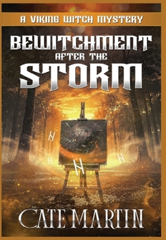 Bewitchment After the Storm: A Viking Witch Cozy Mystery