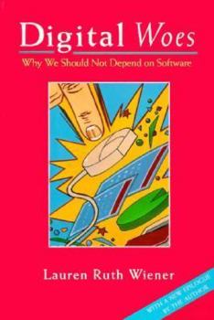 Paperback Digital Woes: Why We Should Not Depend on Software Book