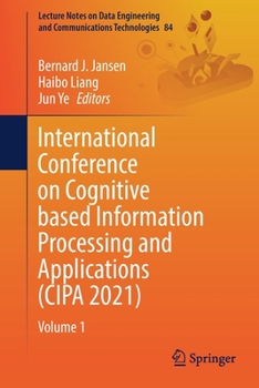 Paperback International Conference on Cognitive Based Information Processing and Applications (Cipa 2021): Volume 1 Book