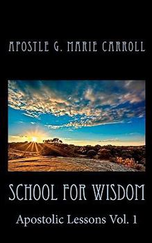 Paperback School For Wisdom: Apostolic Lessons Book