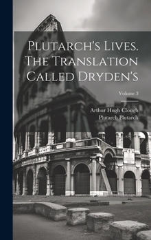 Hardcover Plutarch's Lives. The Translation Called Dryden's; Volume 3 Book